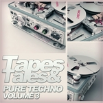 Tapes&Tales: Pure Techno Vol 3