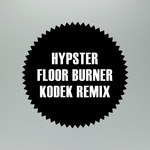 Floor Burner (KODEK Remix)