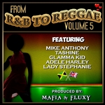 Mafia & Fluxy Presents From R&B To Reggae Vol 5