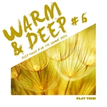Warm & Deep #6: Deep House For The Sunny Days