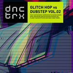 Glitch Hop Vs Dubstep Vol 02