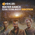 Waterdance Festival Sessions Mixed By Envotion