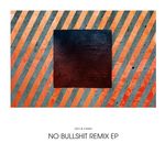 No Bullshit Remix EP