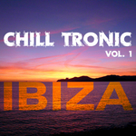 Chill Tronic Ibiza Vol 1