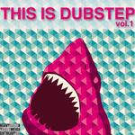 This Is Dubstep Vol 1