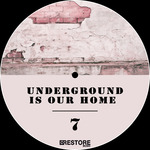 Underground Is Our Home Vol 7
