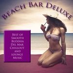 Beach Bar Deluxe (Best Of Smooth Buddha Del Mar Chillout & Lounge Music)