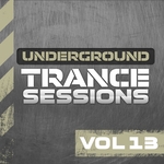 Underground Trance Sessions Vol 13
