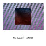 No Bullshit (remixes)