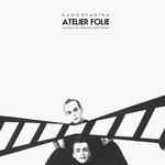 Atelier Folie (Lost Demos & Unreleased Masters 1983-1986)
