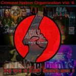 Criminal Nation Organization Vol 6: Best Of Part One