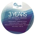 3 Years Of Drizzle Music (part 1)