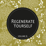 Regenerate Yourself Vol 06