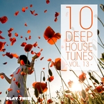 10 Deep House Tunes Vol 13