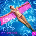 Love Too Deep Latin House Series