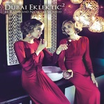 Dubai Eklektic Vol 2 (By Ravin & Nicholas Sechaud)