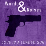 Love Is A Loaded Gun