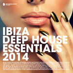 Ibiza Deep House Essentials 2014 (deluxe version)