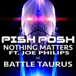 Nothing Matters/Battle Taurus