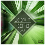 We Call It Techno Vol 2