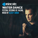 Waterdance Festival Sessions 02 Kazan mixed By Alexey Sonar