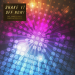 Shake It Off Now! The Charts Party Compilation 2014