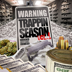 Warning: Trappin Season Vol 1