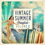 Vintage Summer Playlist Vol 2