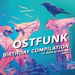 Ostfunk Birthday Compilation (11 Years Of Ostfunk Part 2)