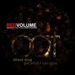 Street Slug/Get What I Can Give