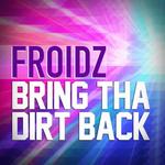 Bring Tha Dirt Back