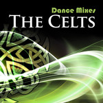 Dance Mixes The Celts