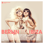 Berlin To Ibiza (Deluxe Version)