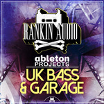 Ableton Projects: UK Bass & Garage (Sample Pack LIVE)