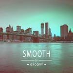 Smooth & Groovy Vol 3