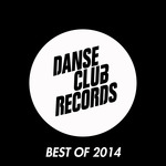 Danse Club Records Best Of 2014