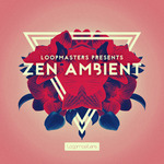 Zen Ambient (Sample Pack WAV/APPLE/LIVE/REASON)