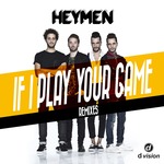 If I Play Your Game (Remixes)