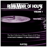 Remember Of House Vol 1 (The Best Collection Of House Music Of All Time)