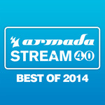 Armada Stream 40: Best Of 2014
