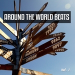 Around The World Beats Vol 1 (International Dance & Chill House Tunes)