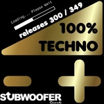 100% Techno Subwoofer Records Vol 7 (Releases 300/349)