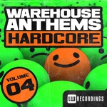 Warehouse Anthems Hardcore Vol 4