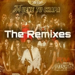 Mueve Tu Chapa (remixes)