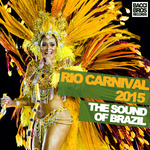 Rio Carnival 2015: The Sound Of Brazil