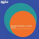 Music Gives U Love (remixes)