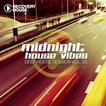 Midnight House Vibes: Deep House Session Vol 25