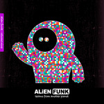 Alien Funk Vol 9: Techno From Another Planet