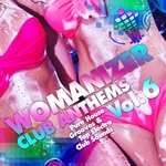 Womanizer Club Anthems Vol 6 Pure House Grooves & Top Electro Club Sounds