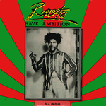 Rasta Have Ambition